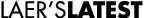 Laer's Latest